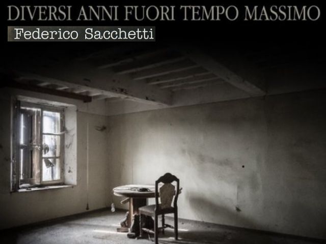 Federico sacchetti - "diversi anni fuori tempo massimo